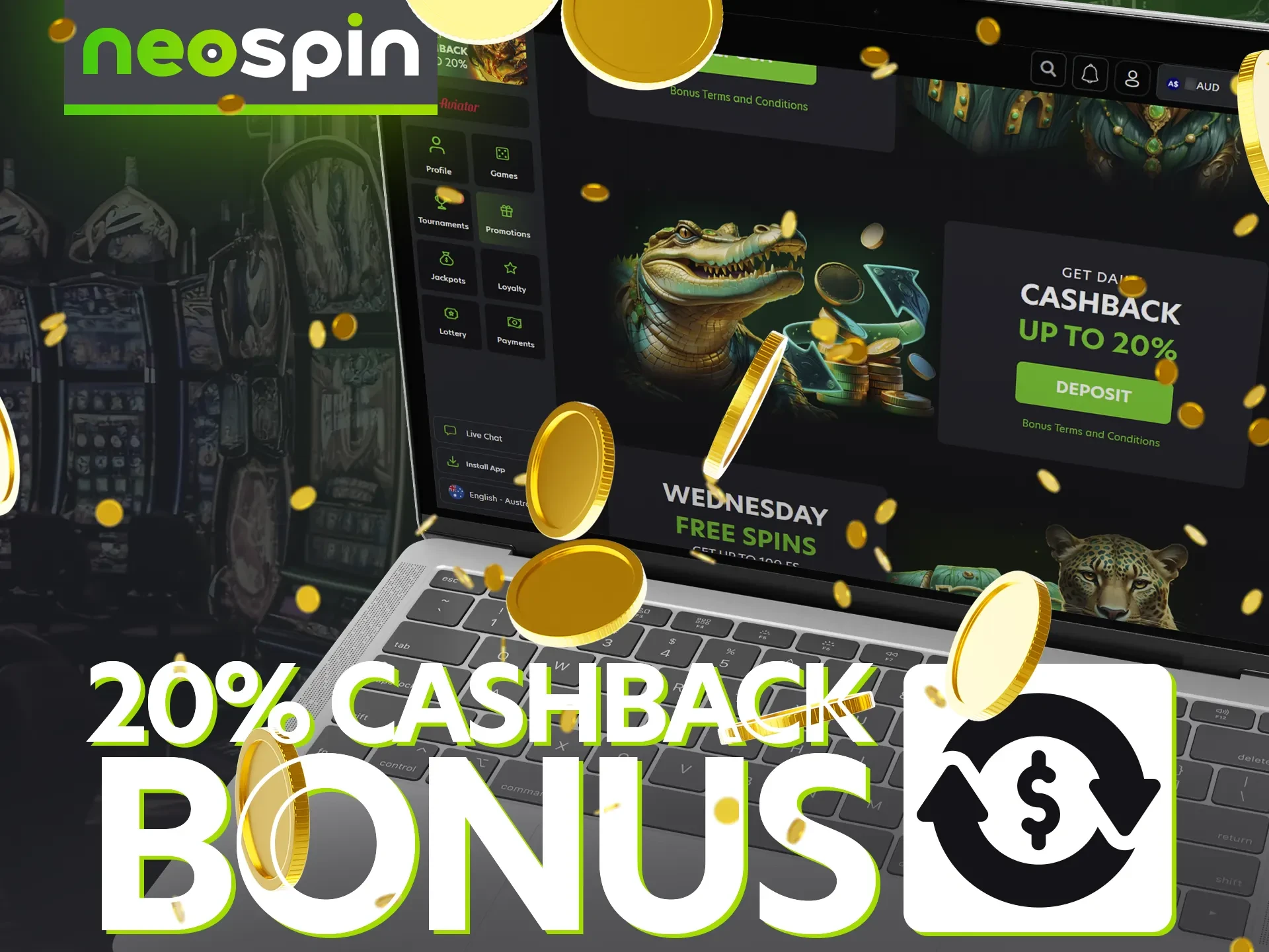 You can get 20% cashback from Neospin Casino.