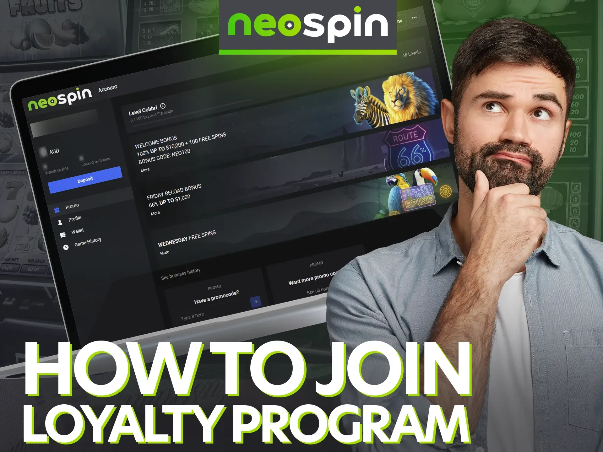 Joining the Neospin loyalty program is simple.