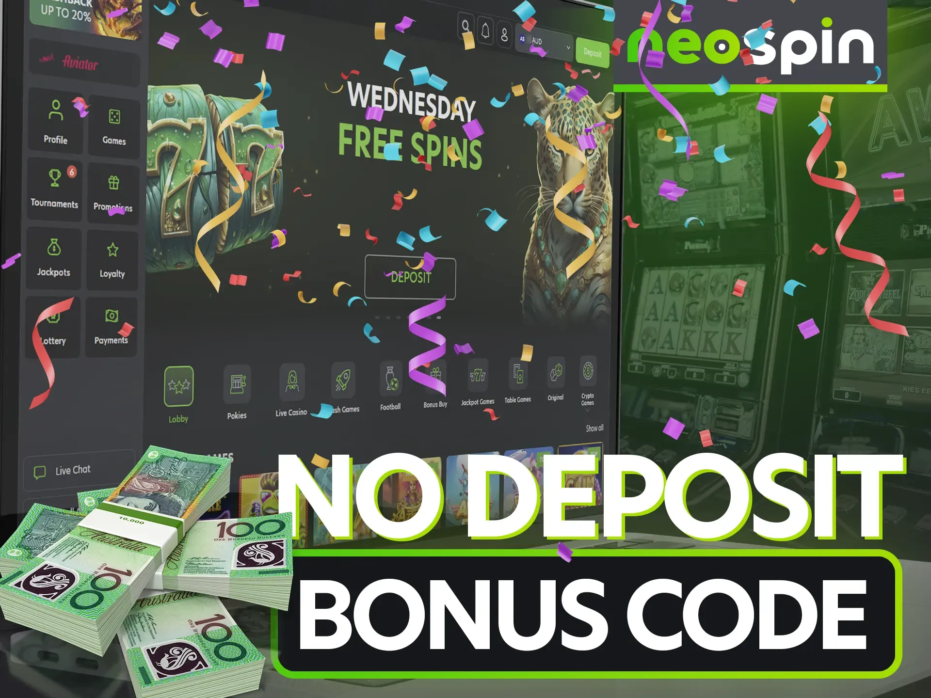 Currently, Neospin Casino no deposit bonus code is not available.